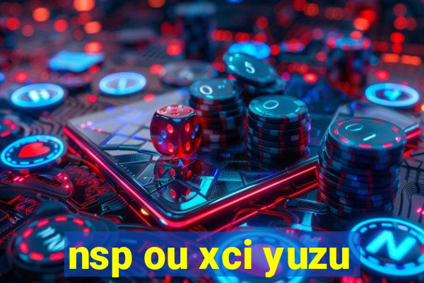 nsp ou xci yuzu